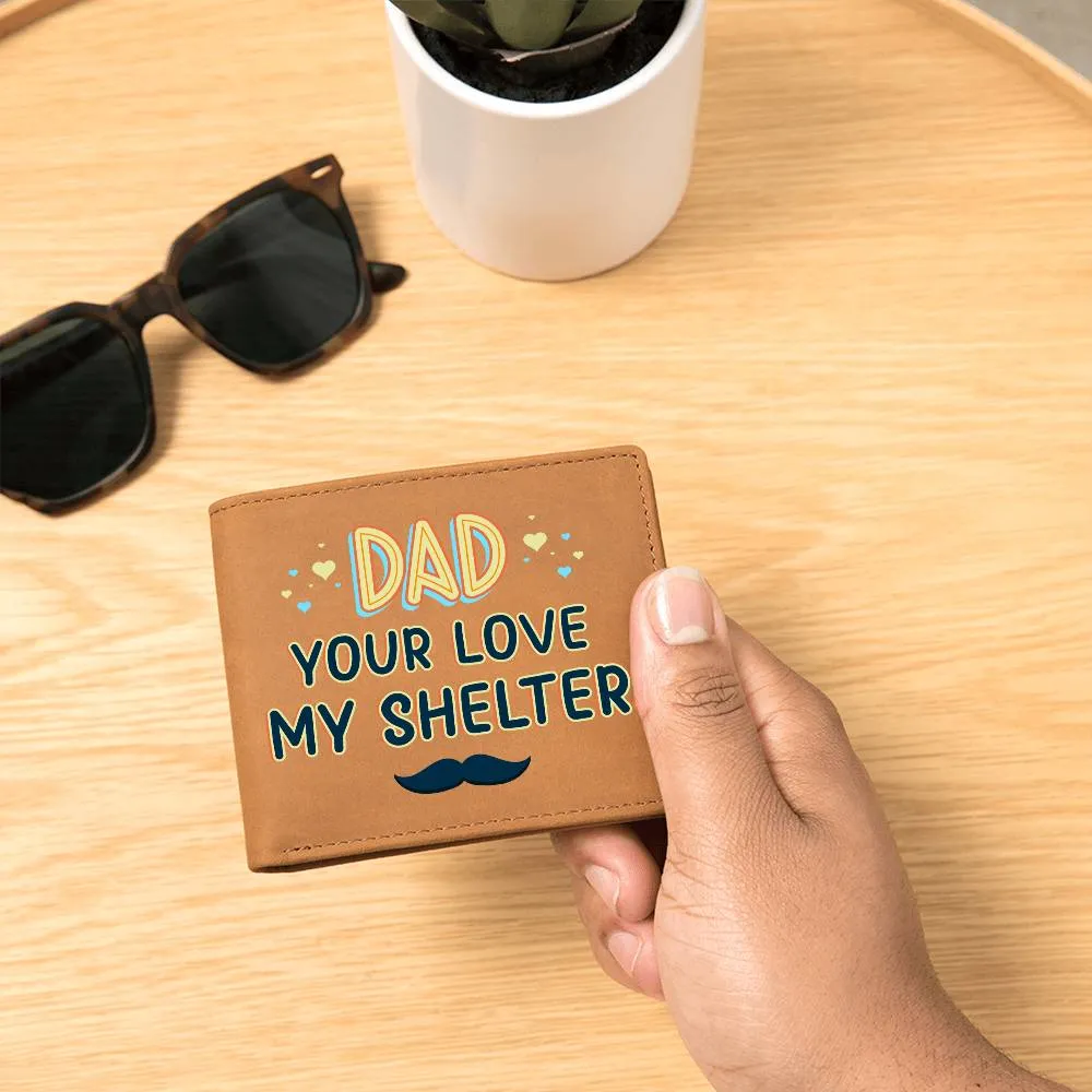 Wallet Design_Dad Your Love My Shelter Leather Wallet