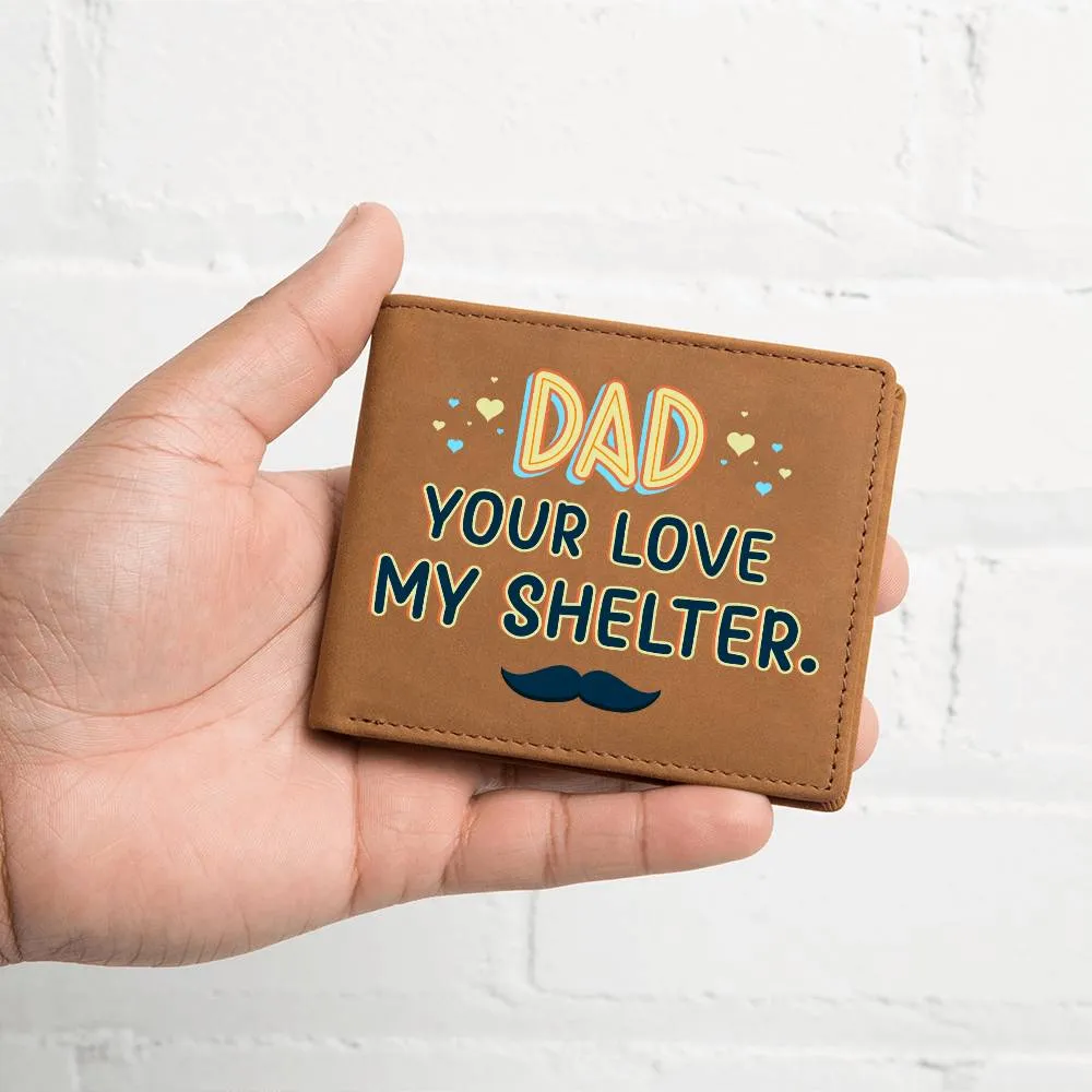 Wallet Design_Dad Your Love My Shelter Leather Wallet