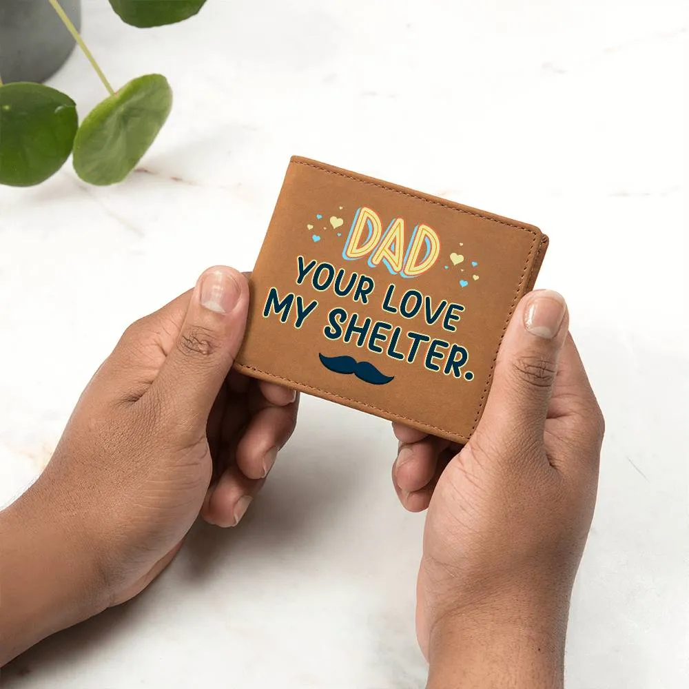 Wallet Design_Dad Your Love My Shelter Leather Wallet