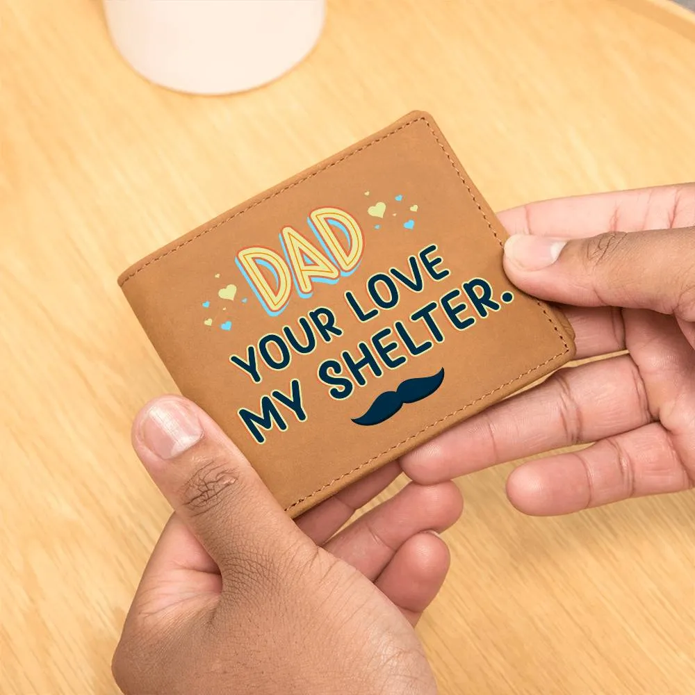 Wallet Design_Dad Your Love My Shelter Leather Wallet