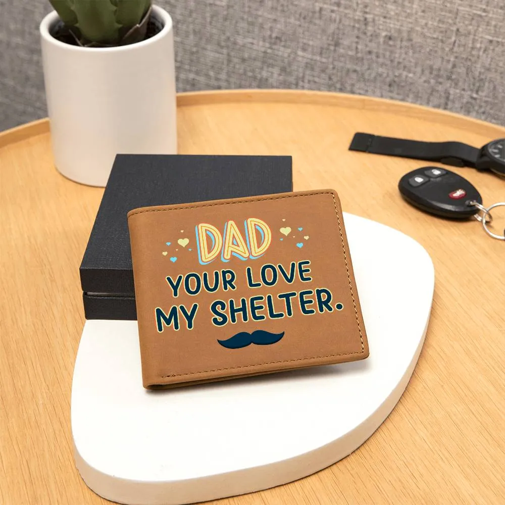 Wallet Design_Dad Your Love My Shelter Leather Wallet